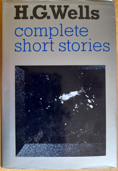 H.G Wells - Complete Short Stories - HB -Omnibus ED  1974 ( Originally 1927)