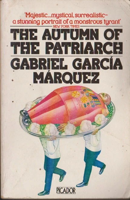 Gabriel Garcia Marquez / The Autumn of the Patriarch