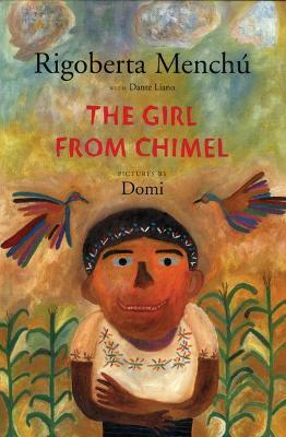 Rigoberta Menchu / The Girl from Chimel