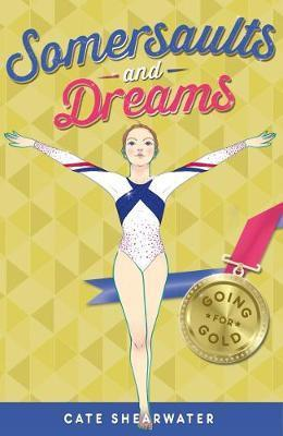 Cate Shearwater / Somersaults and Dreams: Going for Gold