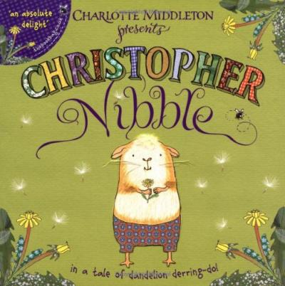 Charlotte Middleton / Christopher Nibble (Children's Picture Book)