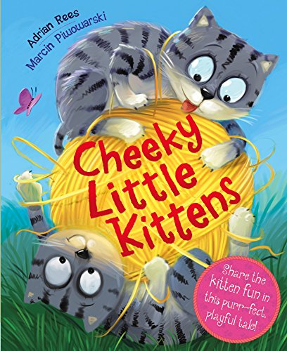 Adrian Rees / Cheeky Little Kitten (Children's Picture Book)