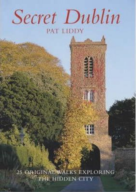 Pat Liddy / Secret Dublin (Large Paperback) Pat Liddy / Secret Dublin (Large Paperback)