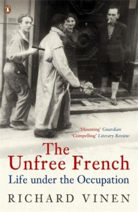 Richard Vinen / The Unfree French