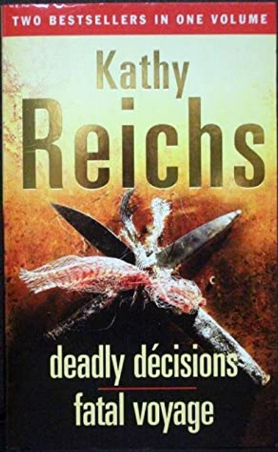 Reichs, Kathy / Deadly Decisions / Fatal Voyage