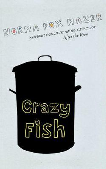 Norma Fox Mazer / Crazy Fish