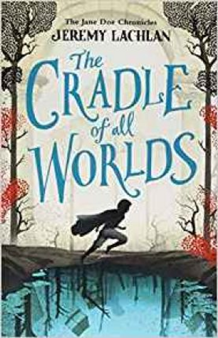 Jeremy Lachlan / The Cradle of All Worlds : The Jane DOE Chronicles