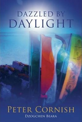 Peter Cornish / Dazzled by Daylight (Large Paperback)