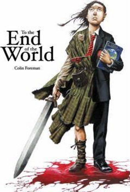 Colin Foreman / To the End of the World (Large Paperback)