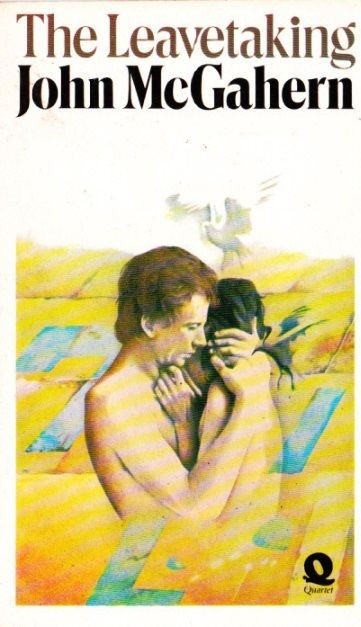John McGahern - The Leavetaking - Quartet Books PB - 1977 ( Originally 1974)