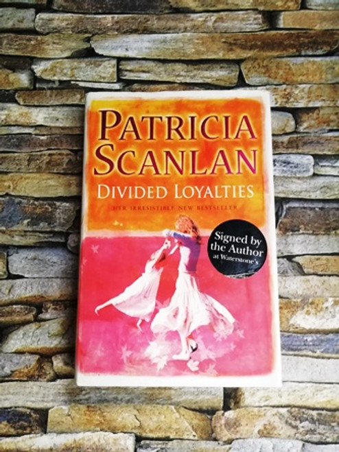 Patricia Scanlan / Divided Loyalties (Signed by the Author)