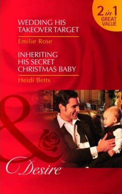 Mills & Boon / Desire / 2 in 1 / Wedding His Takeover Target / Inheriting His Secret Christmas Baby