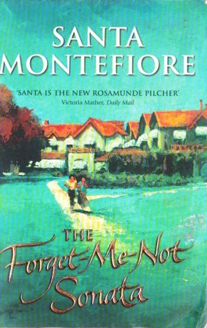 Santa Montefiore / The Forget-Me-Not Sonata Santa Montefiore / The Forget-Me-Not Sonata