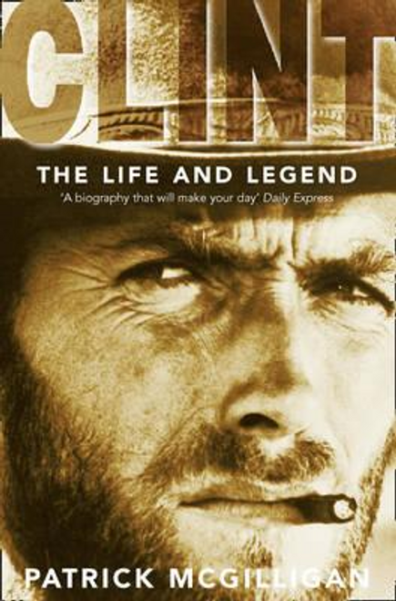 Patrick McGilligan / Clint : The Life and Legend
