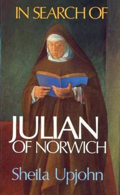 Sheila Upjohn / In Search of Julian of Norwich