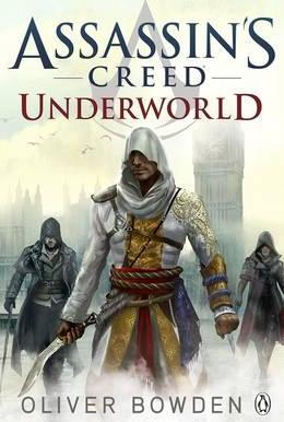 Oliver Bowden / Assassin's Creed : Underworld ( Book 8 )