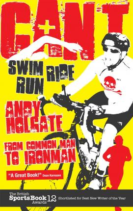 Andy Holgate / Can't Swim, Can't Ride, Can't Run (Large Paperback)