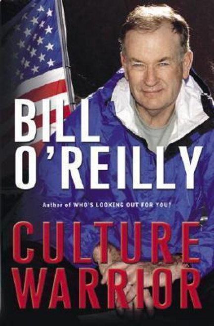 Bill O'Reilly / Culture Warrior (Hardback)