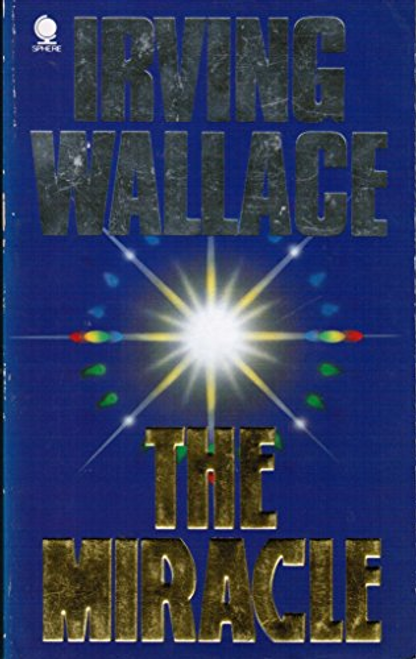 Irving Wallace / The Miracle