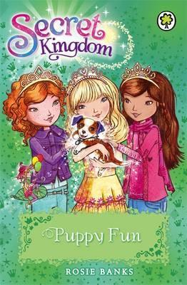 Rosie Banks / Secret Kingdom: Puppy Fun : Book 19