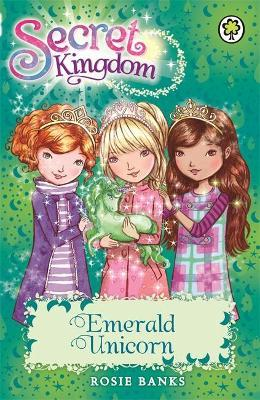 Rosie Banks / Secret Kingdom: Emerald Unicorn : Book 23