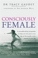 Tracy Gaudet / Consciously Female (Large Paperback)