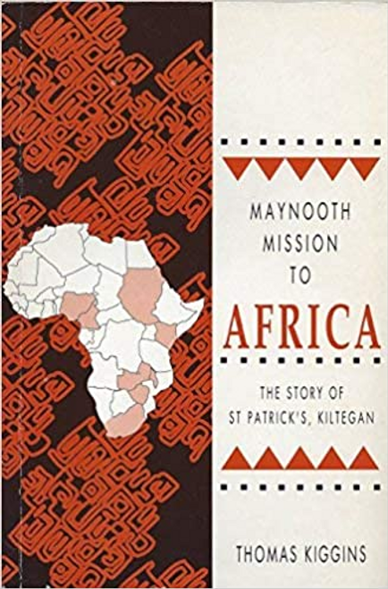 Thomas Kiggins / Maynooth mission to Africa (Large Paperback)