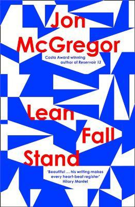 Jon McGregor / Lean Fall Stand (Large Paperback)