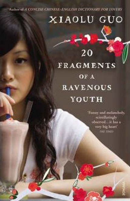 Xiaolu Guo / 20 Fragments of a Ravenous Youth