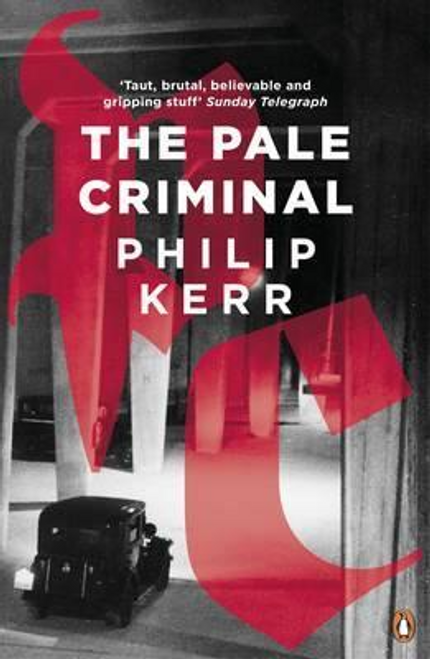 Philip Kerr / The Pale Criminal