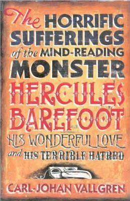 Carl-Johan Vallgren / The Horrific Sufferings Of The Mind-Reading Monste (Hardback)