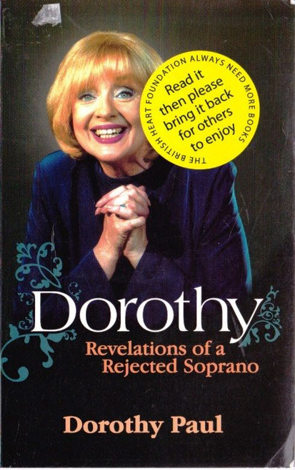 Dorothy Paul / Dorothy: Revelations of a Rejected Soprano