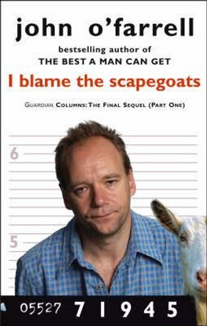 John OFarrell / I Blame the Scapegoats