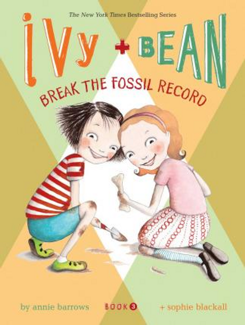 Annie Barrows / Ivy and Bean Break the Fossil Record