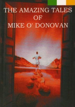 Mike ODonougol / The Amazing Tales of Mike O'Donougol (Large Paperback)