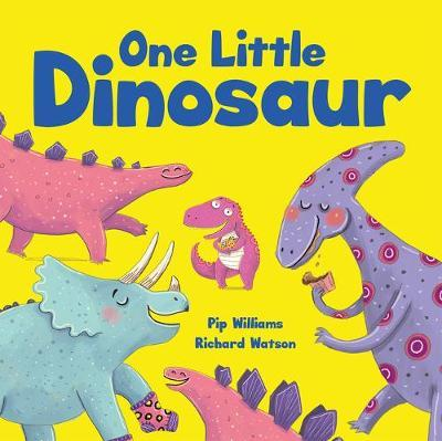Pip Williams / One Little Dinosaur (Children's Picture Book)