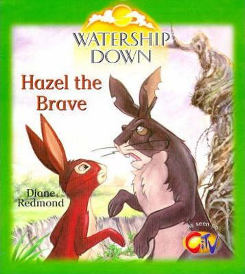 Diane Redmond / Watership Down: Hazel the Brave (Children's Picture Book) Diane Redmond / Watership Down: Hazel the Brave (Children's Picture Book)