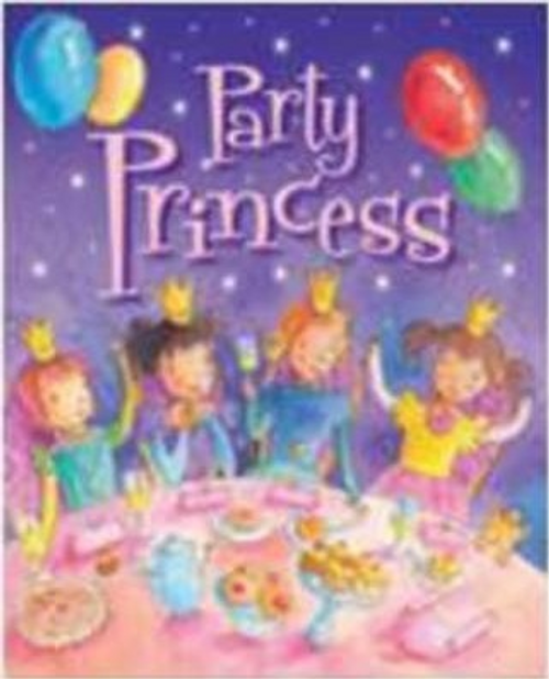 Party Princess (Children's Picture Book) Party Princess (Children's Picture Book)