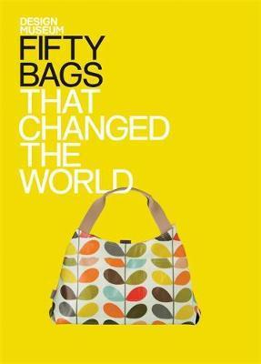 Design Museum: Fifty Bags That Changed the World (Hardback)