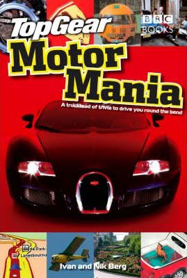 Ivan Berg / Top Gear: Motor Mania (Hardback)