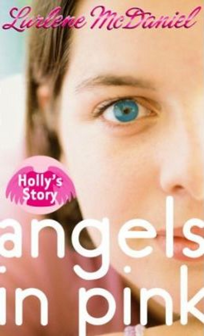 McDaniel, Lurlene / Angels in Pink: Holly's Story (Hardback)