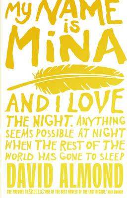 David Almond / My Name is Mina