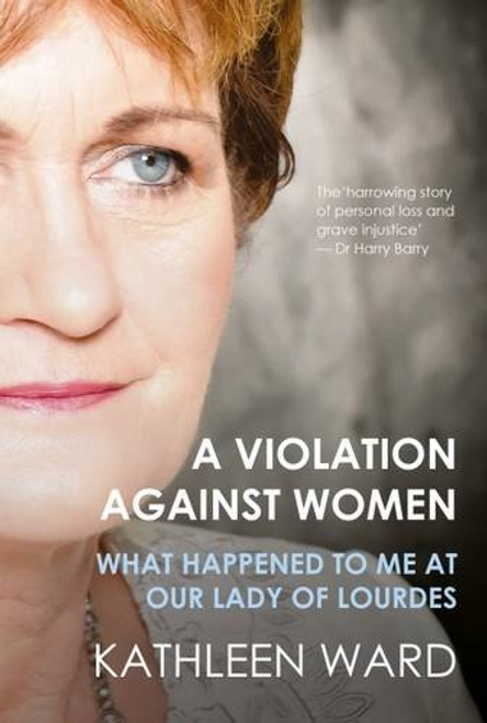 Kathleen Ward / A Violation Against Women (Large Paperback)