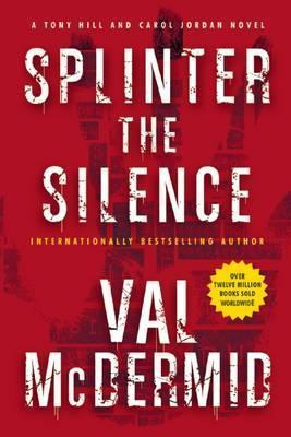 Val McDermid / Splinter the Silence (Large Paperback)