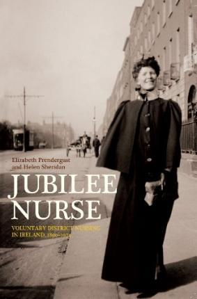 Elizabeth Prendergast / Jubilee Nurse (Large Paperback)