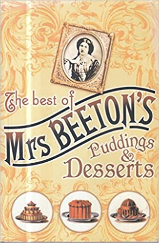The best of Mrs Beeton's: Puddings and Desserts