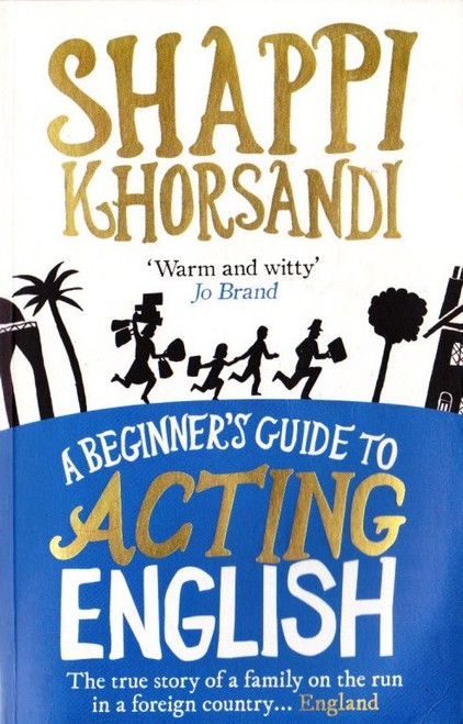 Shappi Khorsandi / A Beginner's Guide to Acting English