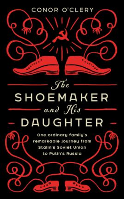 Conor OClery / The Shoemaker and his Daughter (Hardback)