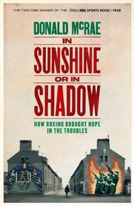 Donald McRae / In Sunshine or in Shadow (Hardback) Donald McRae / In Sunshine or in Shadow (Hardback)