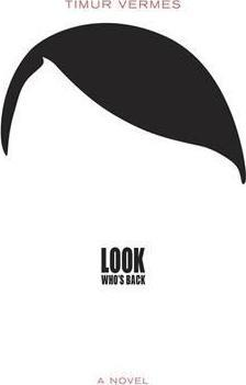 Timur Vermes / Look Who's Back (Hardback)